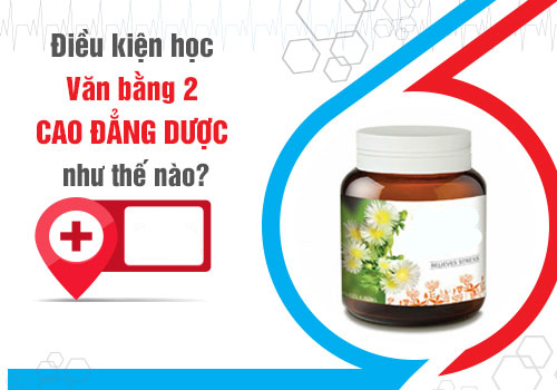 Điều kiện đăng ký xét tuyển Văn bằng 2 Cao đẳng Dược TPHCM năm 2018 Điều kiện đăng ký xét tuyển Văn bằng 2 Cao đẳng Dược TPHCM năm 2018